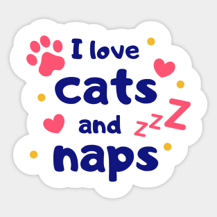 I love cats & naps Sticker